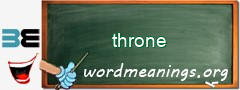 WordMeaning blackboard for throne